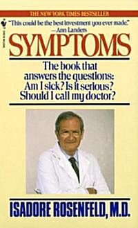Symptoms: The Book That Answers the Questions: Am I Sick? Is It Serious? Should I Call My Doctor? (Mass Market Paperback)