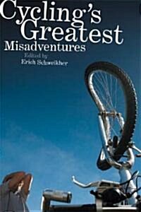 Cyclings Greatest Misadventures (Paperback)