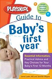 Playskool Guide to Babys First Year (Paperback)