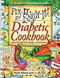 Fix-It and Enjoy-It Diabetic: Stove-Top and Oven Recipes-For Everyone! (Paperback)