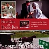 House Calls and Hitching Posts (Audio CD, Abridged)