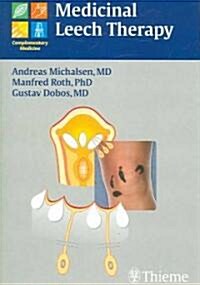Medicinal Leech Therapy (Paperback, 1st)