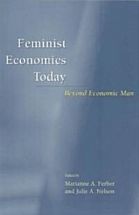 Feminist Economics Today: Beyond Economic Man (Paperback, 2)