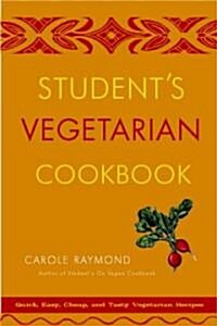 Students Vegetarian Cookbook: Quick, Easy, Cheap, and Tasty Vegetarian Recipes (Paperback, 2)