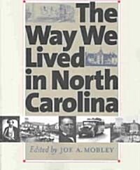 Way We Lived in North Carolina (Paperback)