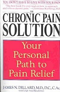 The Chronic Pain Solution: Your Personal Path to Pain Relief (Paperback)
