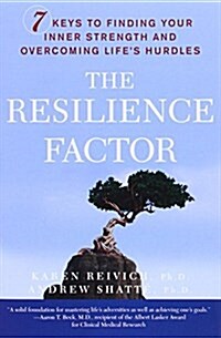 The Resilience Factor: 7 Keys to Finding Your Inner Strength and Overcoming Lifes Hurdles (Paperback)