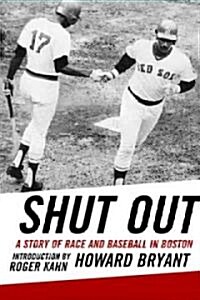 Shut Out: A Story of Race and Baseball in Boston (Paperback)