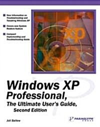 Windows XP Professional: The Ultimate Users Guide: The Ultimate Users Guide (Paperback, 2)