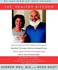 The Healthy Kitchen: Recipes for a Better Body, Life, and Spirit (Paperback)