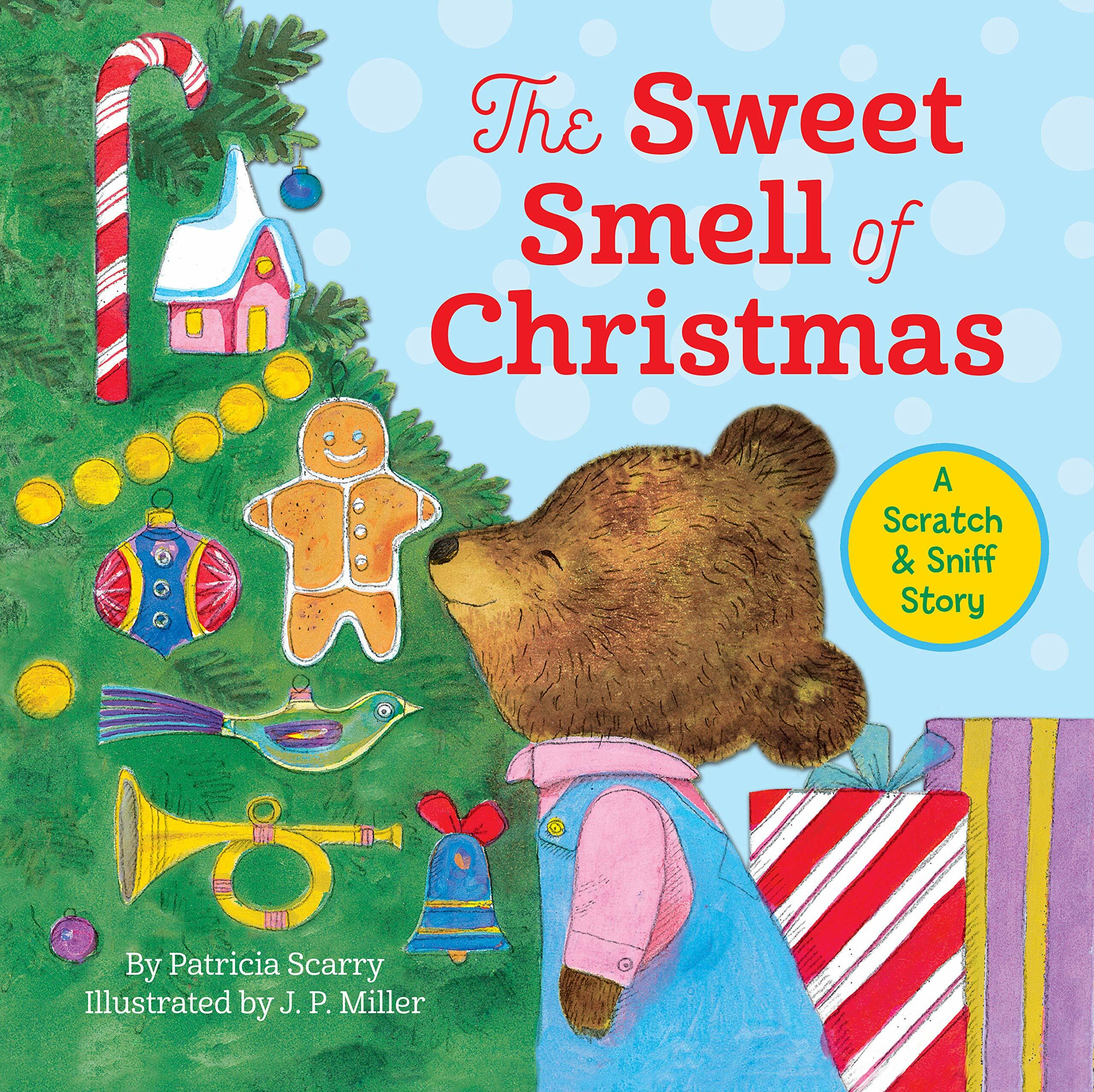 The Sweet Smell of Christmas: A Christmas Scratch and Sniff Book for Kids (Hardcover)