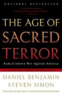 The Age of Sacred Terror: Radical Islams War Against America (Paperback)