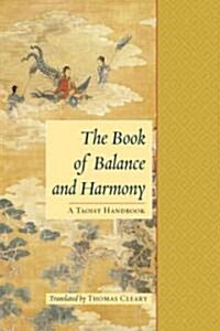 The Book of Balance and Harmony: A Taoist Handbook (Paperback)