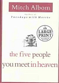 The Five People You Meet in Heaven (Hardcover, Large Print)