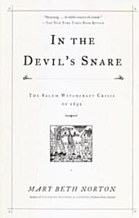 In the Devils Snare: The Salem Witchcraft Crisis of 1692 (Paperback)