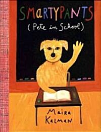 Smartypants: Pete in School (Hardcover)