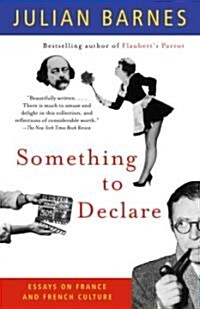 Something to Declare: Essays on France and French Culture (Paperback)