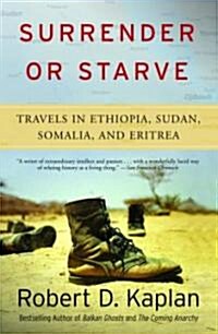 Surrender or Starve: Travels in Ethiopia, Sudan, Somalia, and Eritrea (Paperback)