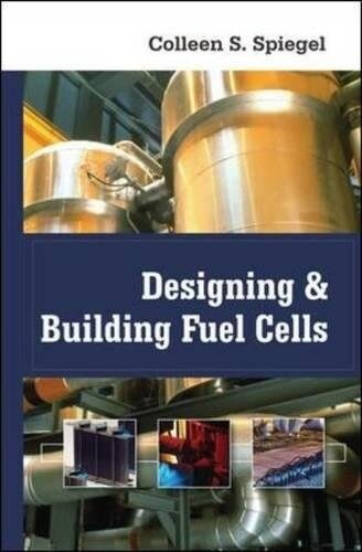 Designing and Building Fuel Cells (Hardcover)