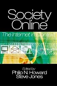 Society Online: The Internet in Context (Paperback)