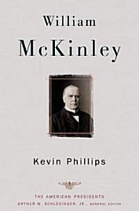 William McKinley: The American Presidents Series: The 25th President, 1897-1901 (Hardcover)