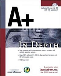 A+ in Depth (Paperback, CD-ROM)