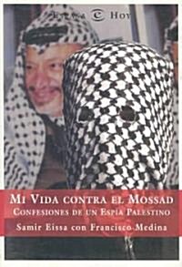 Mi Vida Contra El Mossad (Paperback)