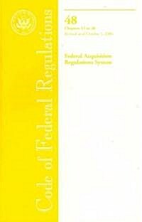 Code of Federal Regulations Title 48, Federal Acquisition Regulations System (Paperback, 1st)