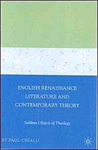 English Renaissance Literature and Contemporary Theory: Sublime Objects of Theology (Hardcover)