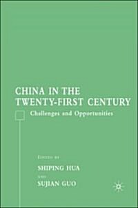 China in the Twenty-First Century: Challenges and Opportunities (Hardcover)