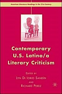 Contemporary U.S. Latino/ A Literary Criticism (Hardcover, 2007)