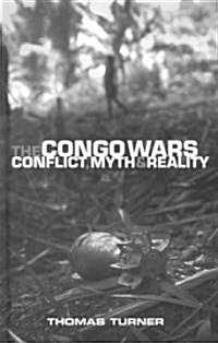 The Congo Wars : Conflict, Myth and Reality (Hardcover)
