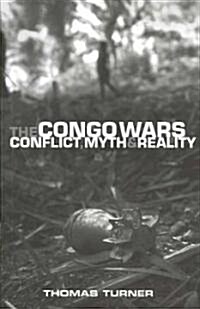The Congo Wars : Conflict, Myth and Reality (Paperback)