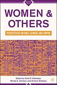 Women and Others: Perspectives on Race, Gender, and Empire (Paperback, 2007)