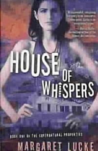 House of Whispers: Book One of the Supernatural Properties Series (Paperback)