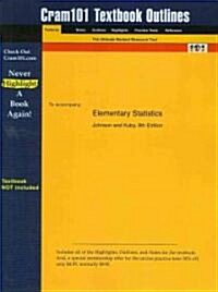 Studyguide for Elementary Statistics by Kuby, Johnson &, ISBN 9780534399153 (Paperback)
