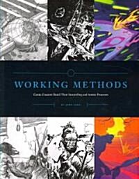 Working Methods: Comic Creators Detail Their Storytelling and Artistic Processes (Paperback)
