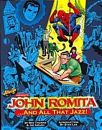 John Romita, And All That Jazz (Paperback)
