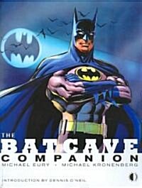 The Batcave Companion: An Examination of the New Look (1964-1969) and Bronze Age (1970-1979) Batman and Detective Comics (Paperback)