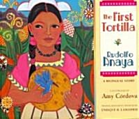 The First Tortilla (Hardcover, Bilingual)