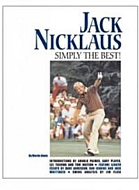 Jack Nicklaus: Simply the Best! (Hardcover)