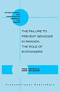 The Failure to Prevent Genocide in Rwanda: The Role of Bystanders (Hardcover)