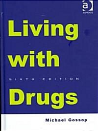 Living With Drugs (Hardcover, 6th)