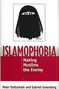 Islamophobia: Making Muslims the Enemy (Hardcover)