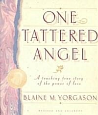 One Tattered Angel: A Touching True Story of the Power of Love (Paperback, REV and Enlarge)