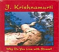 Why Do You Live with Stress: J. Krishnamurti at Ojai, California 1978 Talk 2 (Audio CD)