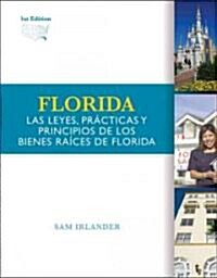 Las Leyes, Practicas Y Principios De Los Bienes Raices De Florida (Paperback, 1st)