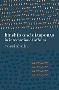 Kinship & Diasporas in International Affairs (Hardcover)