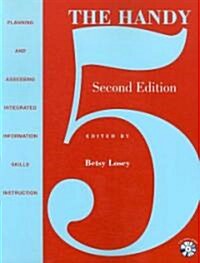 The Handy 5: Planning and Assessing Integrated Information Skills Instruction [With CDROM] (Paperback, 2)