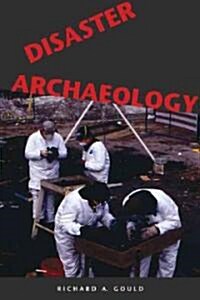 Disaster Archaeology (Hardcover)